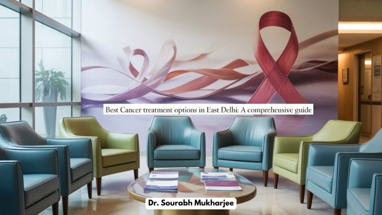 cancer treatment in East Delhi